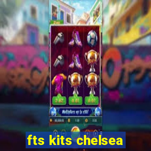 fts kits chelsea